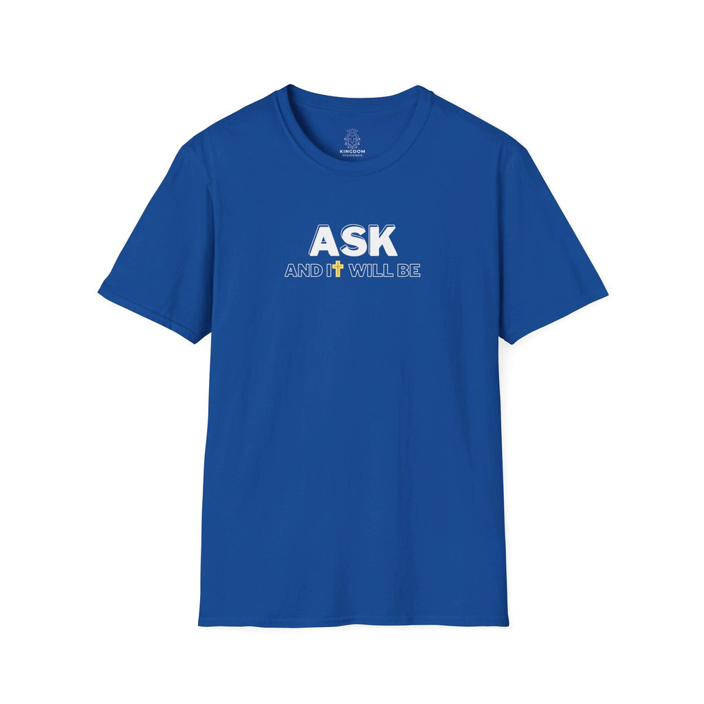 Ask and it will be