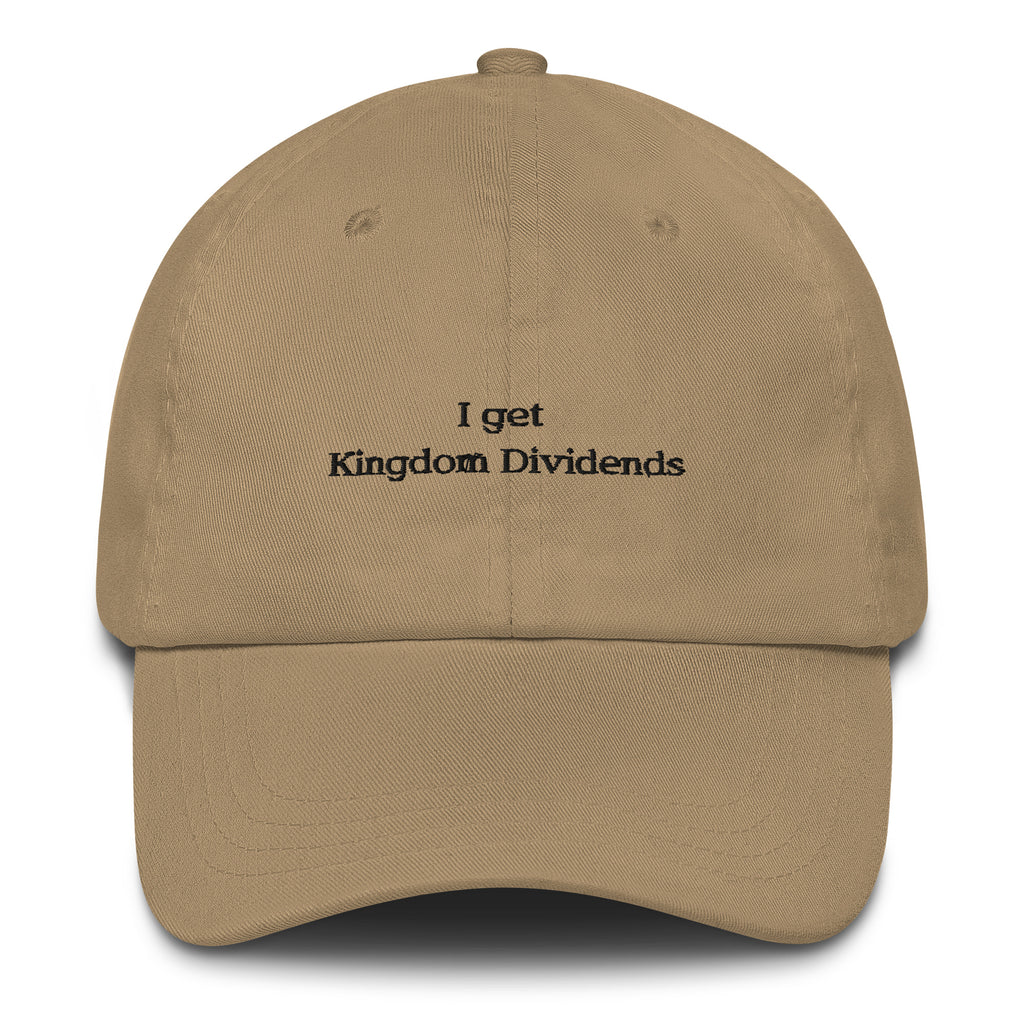 I get Kingdom Dividends Embroidered Cap