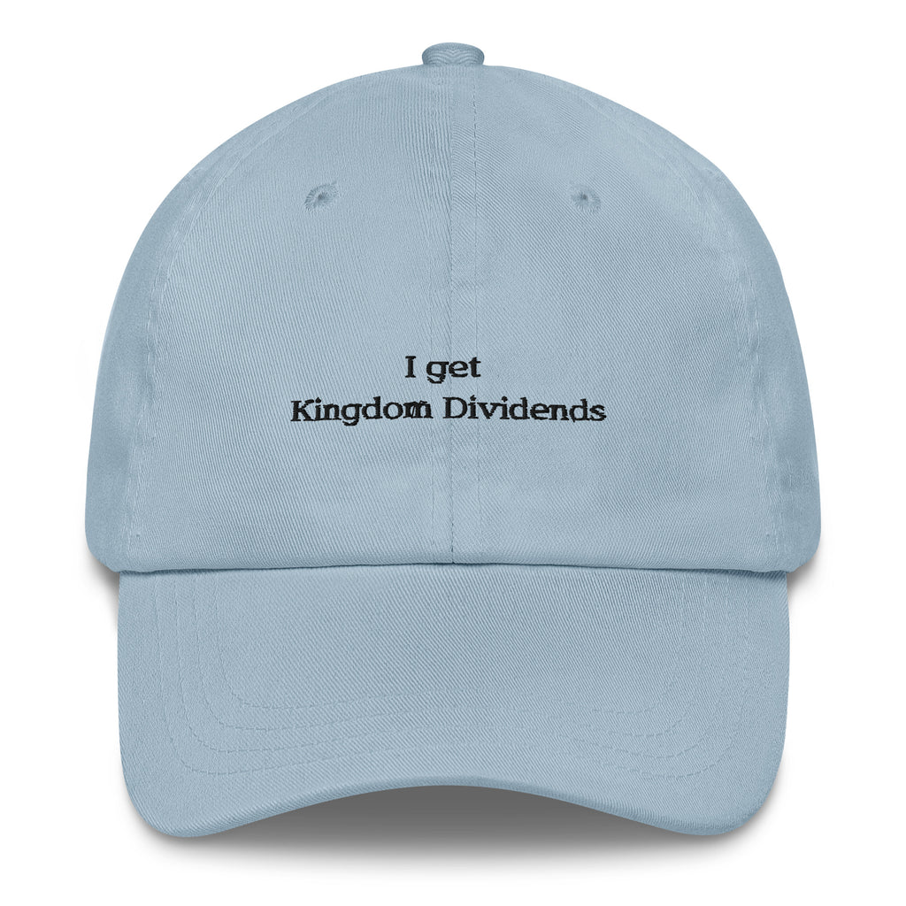 I get Kingdom Dividends Embroidered Cap