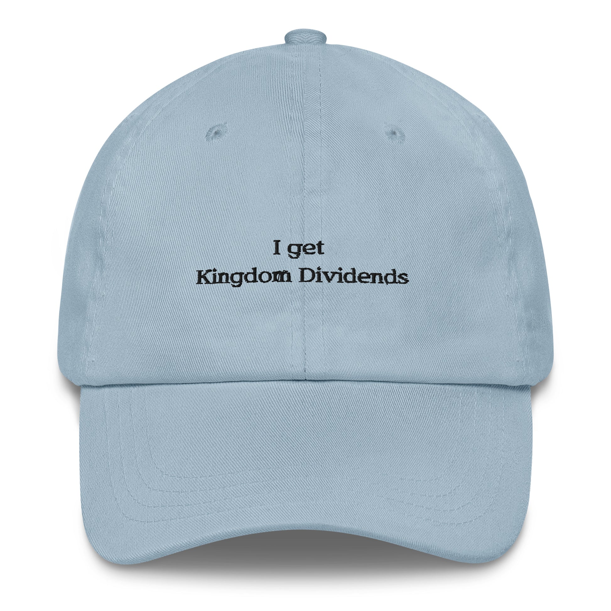 I get Kingdom Dividends Embroidered Cap