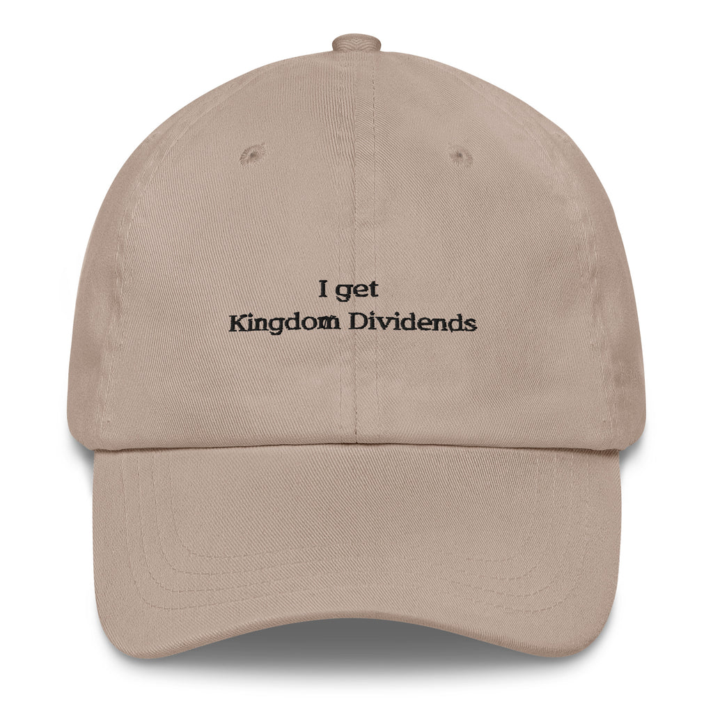 I get Kingdom Dividends Embroidered Cap